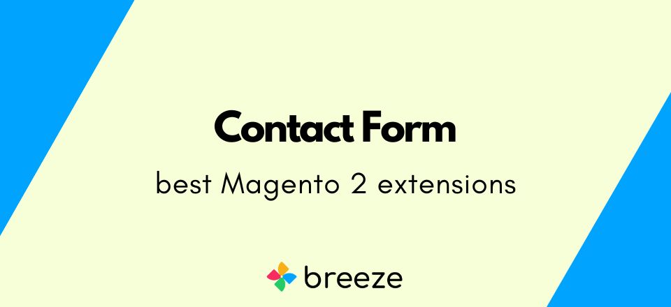 Best Magento 2 Contact Form Extensions